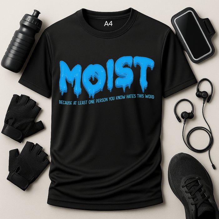 Moist Sarcastic Inappropriate & Funny Shocking Adult Humor Cooling Performance Crew T-Shirt
