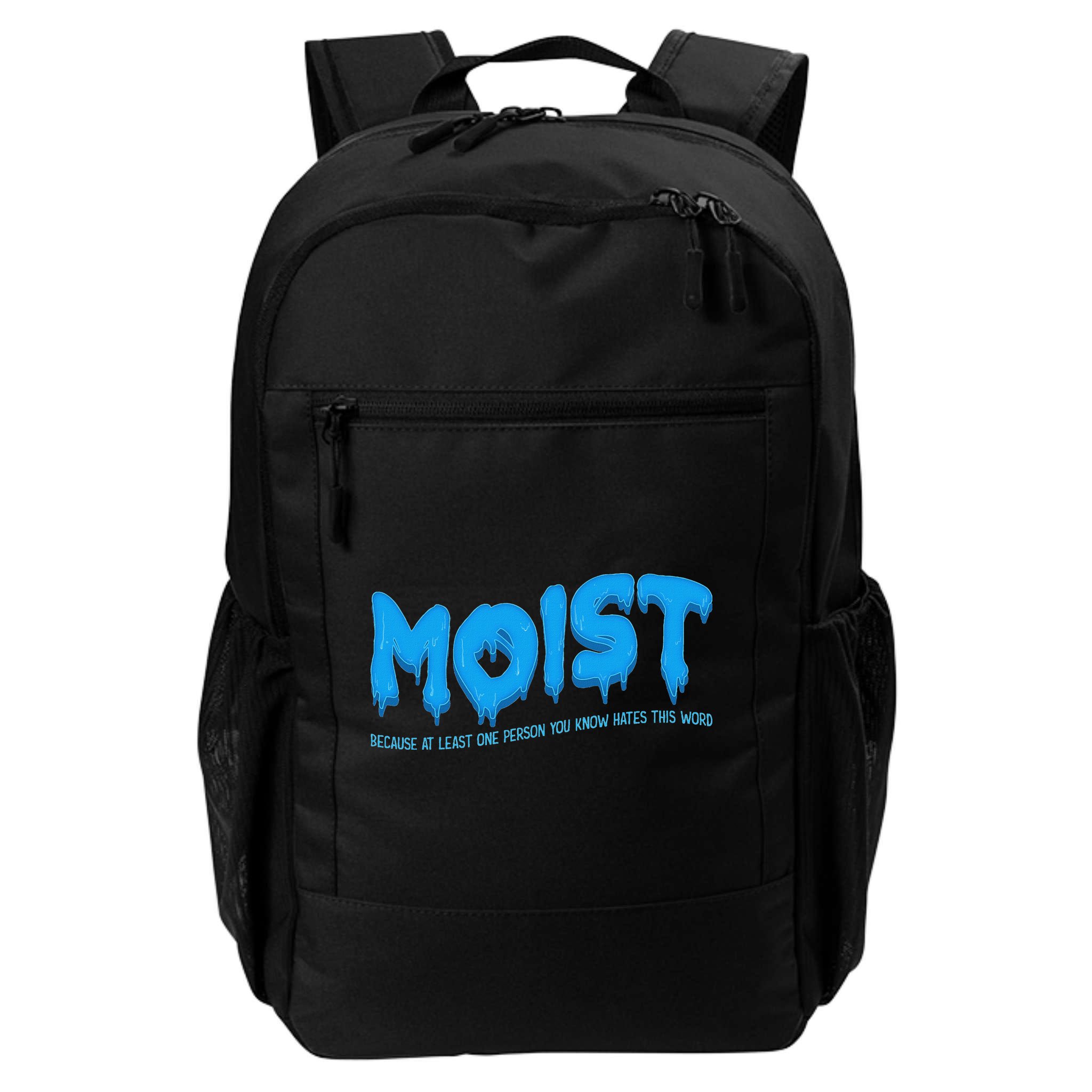 Moist Sarcastic Inappropriate & Funny Shocking Adult Humor Backpack