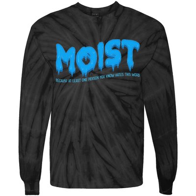 Moist Sarcastic Inappropriate & Funny Shocking Adult Humor Tie-Dye Long Sleeve Shirt