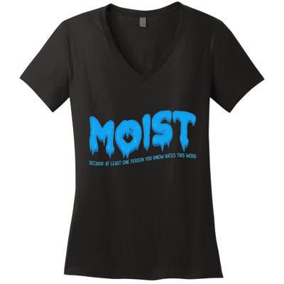 Moist Sarcastic Inappropriate & Funny Shocking Adult Humor Women's V-Neck T-Shirt