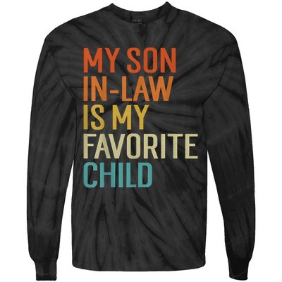 My Son In Law Is My Favorite Child Funny Family Humor Retro Tie-Dye Long Sleeve Shirt