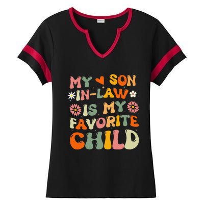 My Son In Law Is My Favorite Child Funny Replaced Daughter Ladies Halftime Notch Neck Tee