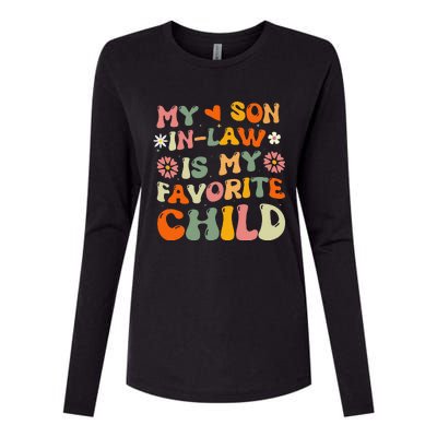 My Son In Law Is My Favorite Child Funny Replaced Daughter Womens Cotton Relaxed Long Sleeve T-Shirt