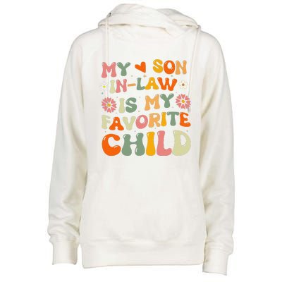 My Son In Law Is My Favorite Child Funny Replaced Daughter Womens Funnel Neck Pullover Hood