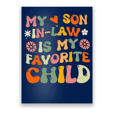 My Son In Law Is My Favorite Child Funny Replaced Daughter Poster