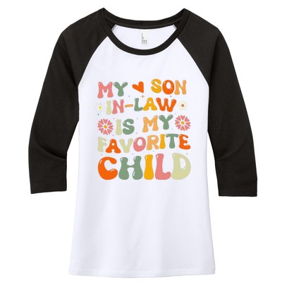 My Son In Law Is My Favorite Child Funny Replaced Daughter Women's Tri-Blend 3/4-Sleeve Raglan Shirt