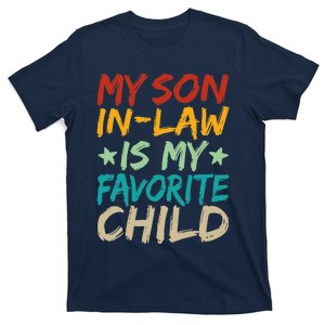 My Son In Law Is My Favorite Child Funny Family Matching T-Shirt