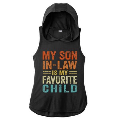 My Son In Law Is My Favorite Child Funny Family Humor Retro Ladies PosiCharge Tri-Blend Wicking Draft Hoodie Tank