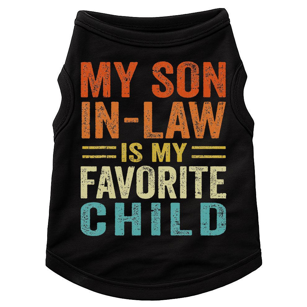 My Son In Law Is My Favorite Child Funny Family Humor Retro Doggie Tank