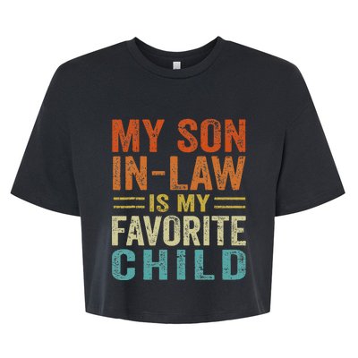 My Son In Law Is My Favorite Child Funny Family Humor Retro Bella+Canvas Jersey Crop Tee