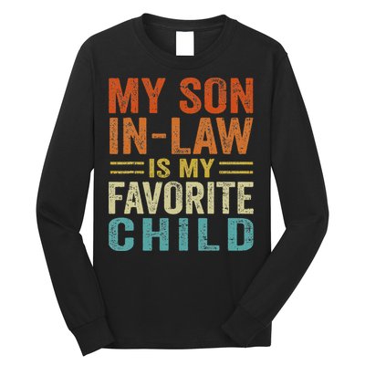 My Son In Law Is My Favorite Child Funny Family Humor Retro Long Sleeve Shirt