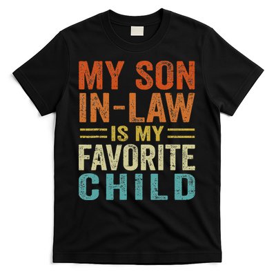 My Son In Law Is My Favorite Child Funny Family Humor Retro T-Shirt