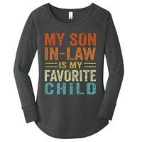 My Son In Law Is My Favorite Child Funny Family Humor Retro Women's Perfect Tri Tunic Long Sleeve Shirt