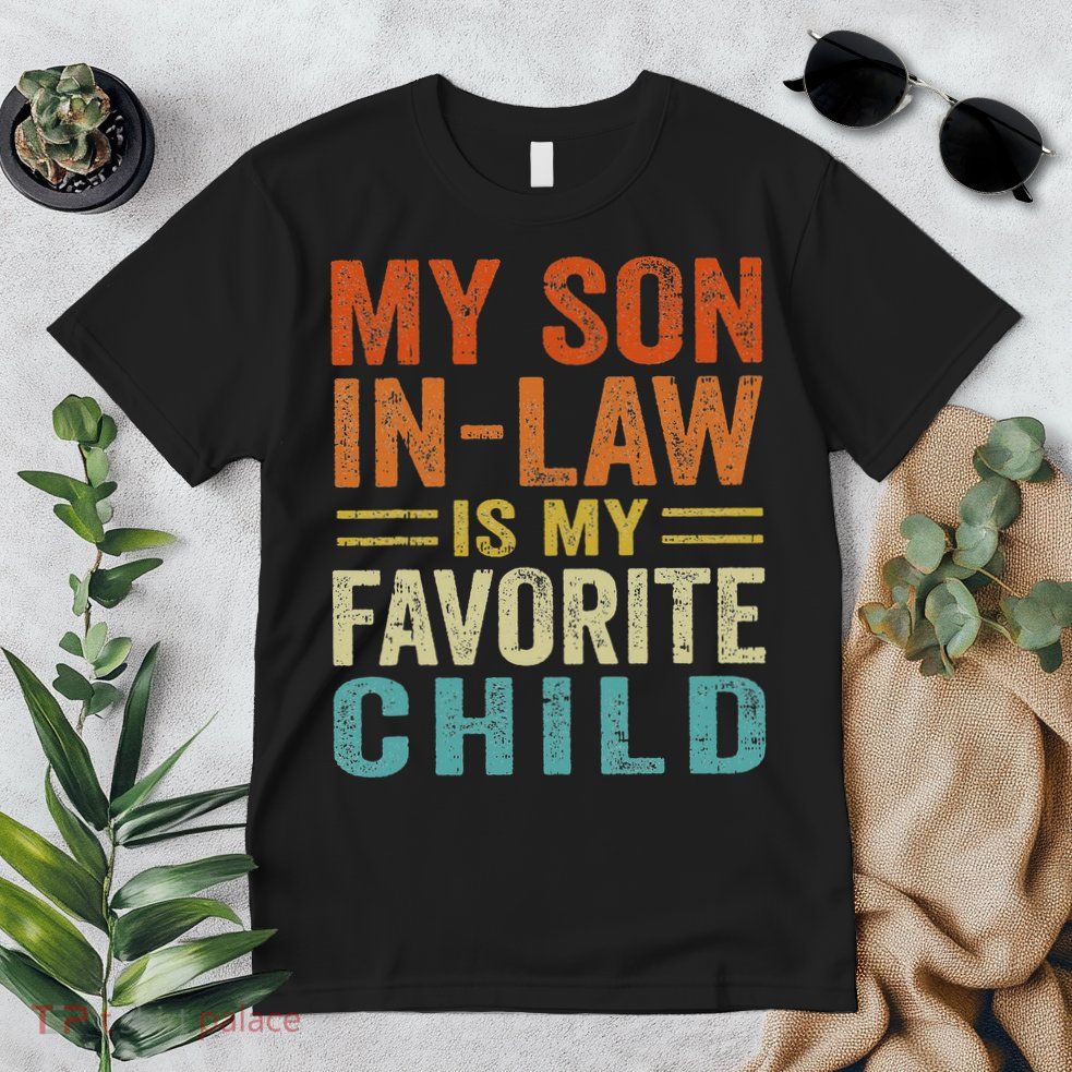 My Son In Law Is My Favorite Child Funny Family Humor Retro Premium T-Shirt