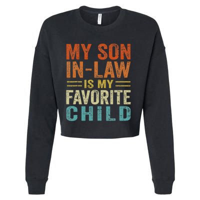 My Son In Law Is My Favorite Child Funny Family Humor Retro Cropped Pullover Crew