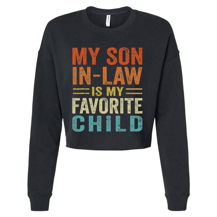 My Son In Law Is My Favorite Child Funny Family Humor Retro Cropped Pullover Crew