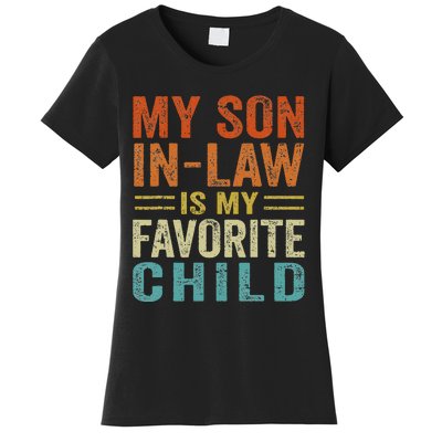 My Son In Law Is My Favorite Child Funny Family Humor Retro Women's T-Shirt