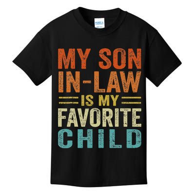 My Son In Law Is My Favorite Child Funny Family Humor Retro Kids T-Shirt