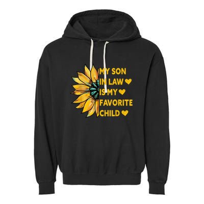 My Son In Law Is My Favorite Child Family Sunflower Design Garment-Dyed Fleece Hoodie