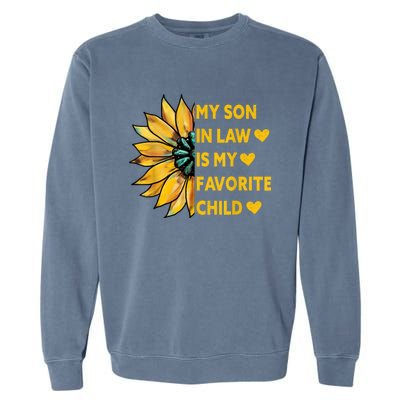 My Son In Law Is My Favorite Child Family Sunflower Design Garment-Dyed Sweatshirt