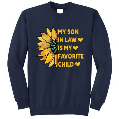 My Son In Law Is My Favorite Child Family Sunflower Design Tall Sweatshirt