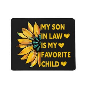 My Son In Law Is My Favorite Child Family Sunflower Design Mousepad