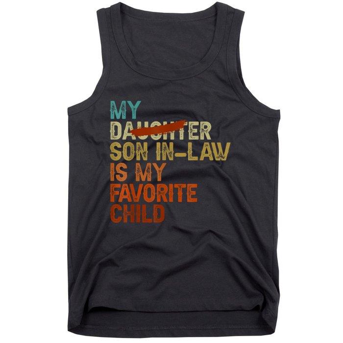 My Son In Law Is My Favorite Child Funny Replaced Daughter Tank Top