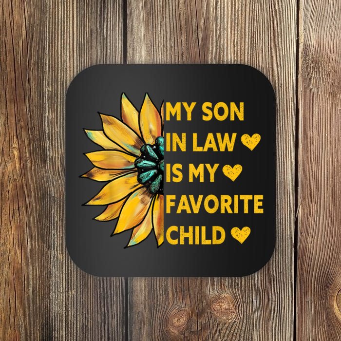 My Son In Law Is My Favorite Child Family Sunflower Design Coaster