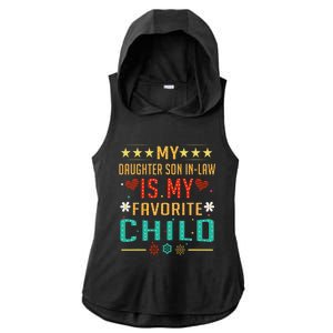 My Son In Law Is My Favorite Child Funny Replaced Daughter Ladies PosiCharge Tri-Blend Wicking Draft Hoodie Tank