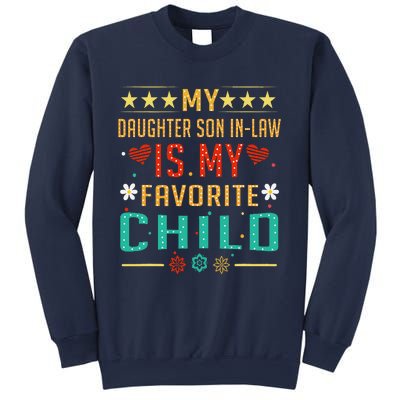 My Son In Law Is My Favorite Child Funny Replaced Daughter Sweatshirt