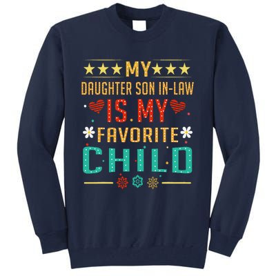 My Son In Law Is My Favorite Child Funny Replaced Daughter Tall Sweatshirt