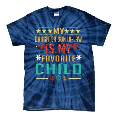 My Son In Law Is My Favorite Child Funny Replaced Daughter Tie-Dye T-Shirt