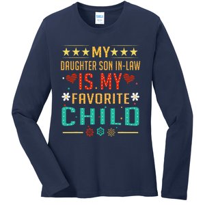 My Son In Law Is My Favorite Child Funny Replaced Daughter Ladies Long Sleeve Shirt