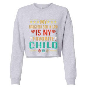 My Son In Law Is My Favorite Child Funny Replaced Daughter Cropped Pullover Crew