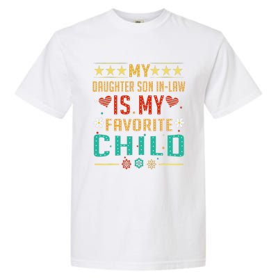 My Son In Law Is My Favorite Child Funny Replaced Daughter Garment-Dyed Heavyweight T-Shirt