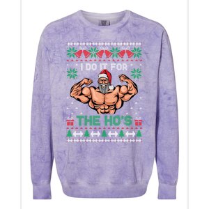 Muscle Santa I Do It For The Hos Ugly Christmas Meaningful Gift Colorblast Crewneck Sweatshirt