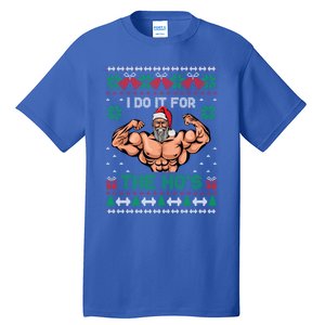 Muscle Santa I Do It For The Hos Ugly Christmas Meaningful Gift Tall T-Shirt