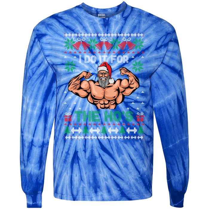 Muscle Santa I Do It For The Hos Ugly Christmas Meaningful Gift Tie-Dye Long Sleeve Shirt