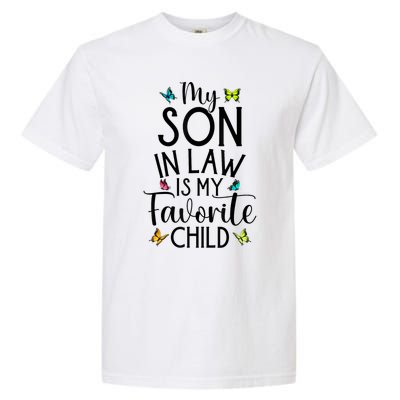 My Son In Law Is My Favorite Child Family Butterfly Design Garment-Dyed Heavyweight T-Shirt