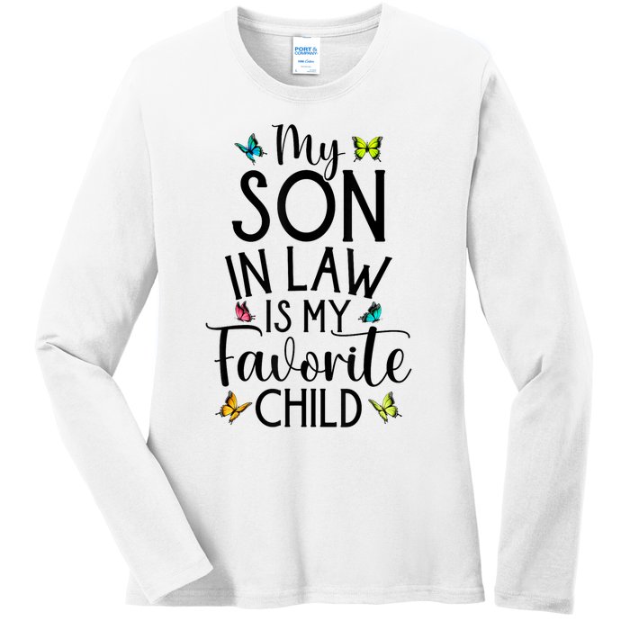 My Son In Law Is My Favorite Child Family Butterfly Design Ladies Long Sleeve Shirt