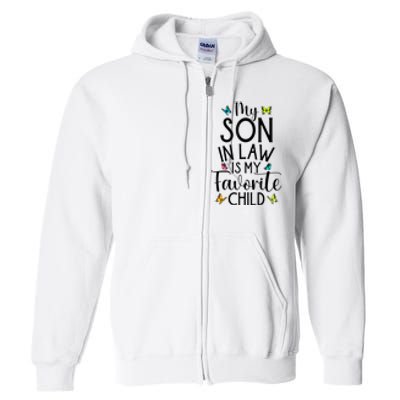 My Son In Law Is My Favorite Child Family Butterfly Design Full Zip Hoodie