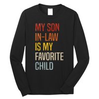 My Son In Law Is My Favorite Child Son In Law Long Sleeve Shirt