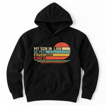 My Son In Law Is My Favorite Child Funny Retro Vintage Hoodie