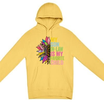 My Son In Law Is My Favorite Child Sunflower Premium Pullover Hoodie