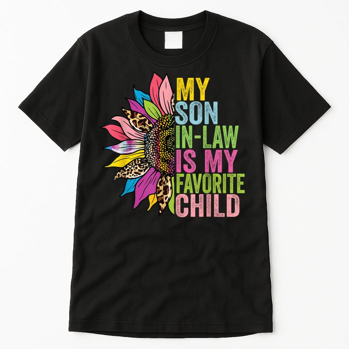 My Son In Law Is My Favorite Child Sunflower Tall T-Shirt