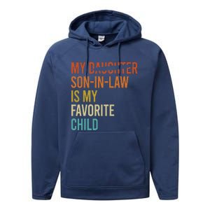 My Son In Law Is My Favorite Child Funny Replaced Daughter Performance Fleece Hoodie