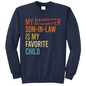 My Son In Law Is My Favorite Child Funny Replaced Daughter Sweatshirt