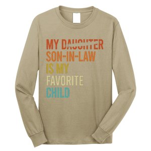 My Son In Law Is My Favorite Child Funny Replaced Daughter Long Sleeve Shirt