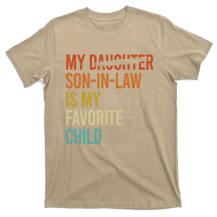 My Son In Law Is My Favorite Child Funny Replaced Daughter T-Shirt