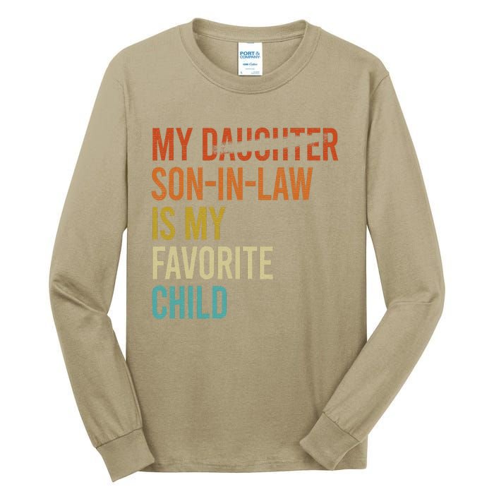 My Son In Law Is My Favorite Child Funny Replaced Daughter Tall Long Sleeve T-Shirt